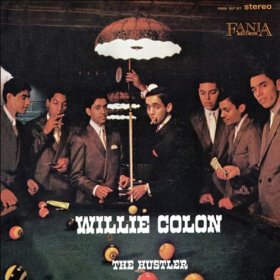 Willie Colon, The Hustler, eso se baila asi