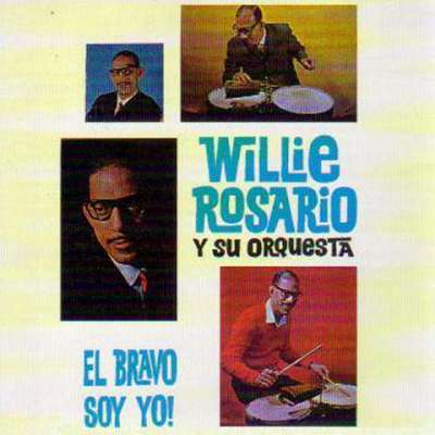 Willie Rosario - El bravo soy yo