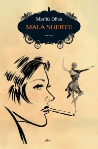 Malasuerte, il nuovo romanzo di Marilù Oliva