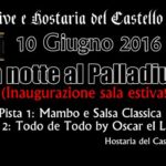 Una notte al Palladium 9, Hostaria del Castello (Gradara - PU), 10 giugno 2016