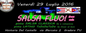 Salsa Fluo, 29 luglio 2016, Hostaria del Castello (Gradara - PU)